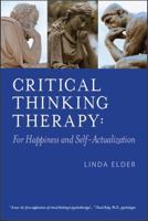 Critical Thinking Therapy: For Happiness and Self-Actualization 470 pages. Printed on 100% recycled paper. 4/C cover with full-color interior 1632340011 Book Cover