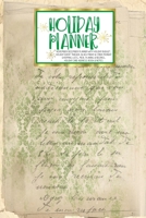 Holiday Planner: Green Ephemera Christmas Thanksgiving 2019 Calendar Holiday Guide Gift Budget Black Friday Cyber Monday Receipt Keeper Shopping List Meal Planner Event Tracker Christmas Card Address  1702336921 Book Cover