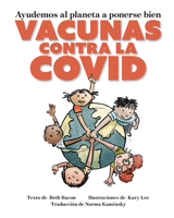 Ayudemos al Planeta a Ponerse Bien: Vacunas contra la COVID 1949467767 Book Cover