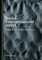 Social Entrepreneurial Intent: What drives Indian Students 1036449599 Book Cover