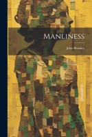 Manliness 1021656976 Book Cover