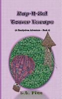 RAP-N-Zel Tower Escape: (A Handyelves Adventure - Book4) 1546661115 Book Cover