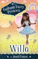 Willa in Jewel Forest (Fashion Fairy Princess) 1407145231 Book Cover