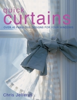 Quick Curtains: Over 40 Fabulous Designs for Your Windows (IMM Lifestyle Books) 40+ Step-by-Step Curtain Projects and Tips and Tricks for Stitching a Professional Finish 1504801490 Book Cover