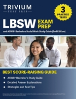 LBSW Exam Prep: 3 Practice Tests and ASWB Bachelors Social Work Study Guide: [2nd Edition] 1637987390 Book Cover