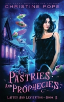 Pastries and Prophecies: A Cozy Paranormal Mystery 1946435619 Book Cover