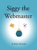Siggy the Webmaster 0999488139 Book Cover