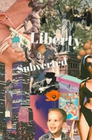 Liberty Subverted B0BRDH2V85 Book Cover
