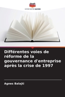 Différentes voies de réforme de la gouvernance d'entreprise après la crise de 1997 (French Edition) 6209718469 Book Cover