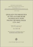 Quellen Und Regesten Zu Den Augsburger Handelshausern Paler Und Rehlinger 1539-1642: Wirtschaft Und Politik Im 16. /17. Jahrhundert. Teil 2: 1624-1642 3515083995 Book Cover