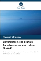 Einführung in das digitale Sprachenlernen und -lehren (DLL&T) (German Edition) 6207143787 Book Cover