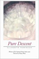 Pure Descent (New American Poetry) 1557134103 Book Cover