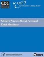 Miners' Views About Personal Dust Monitors 1492998982 Book Cover