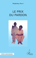 Le prix du pardon: Théâtre (Harmattan Cameroun) (French Edition) 2343029768 Book Cover