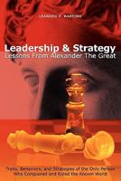 Leadership & Strategy: Lessons From Alexander The Great 1419680412 Book Cover