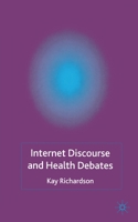 Internet Discourse and Health Debates 1403914834 Book Cover
