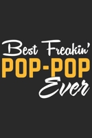 Best freakin pop pop ever: Symbol of love for dad as the gift of fathers day, thanks giving day, fathers birthday, valentine day 1651824452 Book Cover