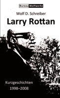 Larry Rottan – Kurzgeschichten 1998–2008 0244916802 Book Cover