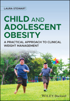 Child and Adolescent Obesity: A Practical Approach to Clinical Weight Management 1119798841 Book Cover