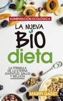 Alimentacion ecologica: la nueva Biodieta (Spanish Edition) 8417828389 Book Cover