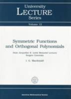 Symmetric Functions and Orthogonal Polynomials (University Lecture Series, Vol 12) ULECT/12 (University Lecture Series) 0821807706 Book Cover