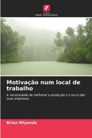 Motivação num local de trabalho (Portuguese Edition) 6208153867 Book Cover