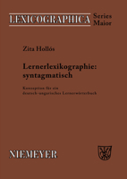 Lernerlexikographie: Syntagmatisch: Konzeption Fur Ein Deutsch-Ungarisches Lernerworterbuch 3484391162 Book Cover
