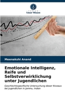 Emotionale Intelligenz, Reife und Selbstverwirklichung unter Jugendlichen 6203180130 Book Cover