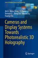 Cameras and Display Systems Towards Photorealistic 3D Holography 3031458435 Book Cover