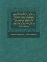 Le Diable � Quatre: A Fairy Ballet Pantomime in 2 Acts and 5 Tableaux. Poem by de Leuven & Mazillier. Music by Adolphe Adam. First Performed in Paris, at the Royal Academy of Music, on the 11th August 101663787X Book Cover