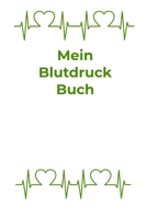 Mein Blutdruck Buch: Blutdruckpass, A5, behalten Sie die Kontrolle �ber Ihre Blutdruckwerte durch Eintragen in dieses Notizbuch mit Platz f�r Erg�nzungen/ f�r �ltere Menschen geeignet/ Geschenkidee 1707832188 Book Cover