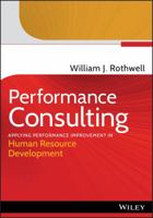 Performance Consulting: Applying Performance Improvement in Human Resource Development 1118128788 Book Cover
