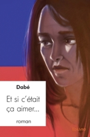 Et si c'était ça aimer... (French Edition) 2414364580 Book Cover