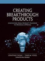 Creating Breakthrough Products: Innovation from Product Planning to Program Approval 0139696946 Book Cover