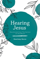 Hearing Jesus: Devotionals from the Sermon on the Mount 1664287434 Book Cover