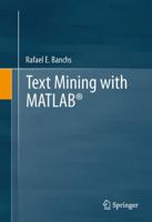Text Mining with MATLAB® 3030876942 Book Cover