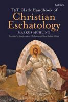 T&T Clark Handbook of Christian Eschatology 0567632822 Book Cover