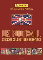 Panini UK Football Sticker Collections 1986-1993 (Volume Two) 1399405284 Book Cover