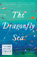 The Dragonfly Sea: A novel 0451494040 Book Cover