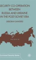 Security Cooperation between Russia and Ukraine in the Post-Soviet Era 0333800958 Book Cover