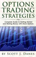 Options Trading Strategies: Complete Guide to Getting Started and Making Money with Stock Options 1502365758 Book Cover