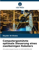 Computergestützte optimale Steuerung eines zweibeinigen Roboters (German Edition) 6208036496 Book Cover