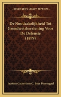 De Noodzakelijkheid Tot Grondwetsherziening Voor De Defensie (1879) 1160405875 Book Cover