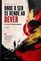 ONDE O SER SE RENDE AO DEVER: o Vazio Sartreano (Portuguese Edition) B0H69MJJDP Book Cover