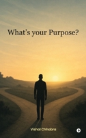 What's your Purpose? B0FHWRYCQH Book Cover