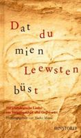 Dat du mien Leewsten büst. 200 plattdeutsche Lieder aus Vergangenheit und Gegenwart. 3356007874 Book Cover