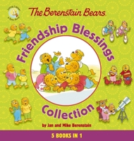 The Berenstain Bears Friendship Blessings Collection (Berenstain Bears/Living Lights)