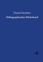 Orthographisches Wörterbuch (German Edition) 3743398699 Book Cover