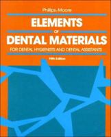 Elements of Dental Materials: for Hygienists and Dental Assistants 0721642985 Book Cover