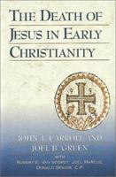 The Death of Jesus in Early Christianity 156563151X Book Cover